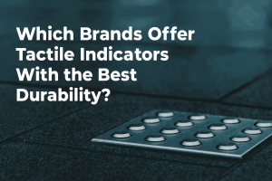 Explore top tactile indicator brands known for their durability and effectiveness in enhancing accessibility for all users.